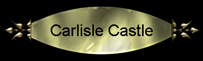 Carlisle Castle